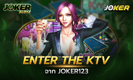 Enter The KTV Joker123