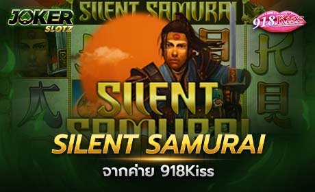 Silent Samurai จาก 918Kiss