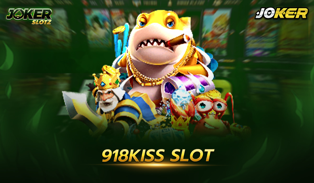 918kisss slot สล็อตจะช่วยให้นักเล่นการพนันมีสิทธิ์ได้ลุ้นโชคดุจที่หัวใจท่านหวังแล้วก็เกมที่กำลังเป็นที่นิยมมากมาย